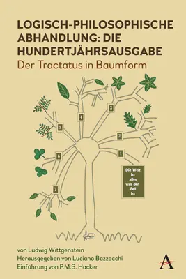 Logisch-Philosophische Abhandlung: Die Hundertjahrsausgabe: Der Tractatus in Baumform