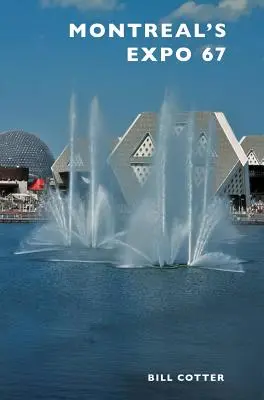 Expo 67 w Montrealu - Montreal's Expo 67