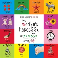 Podręcznik malucha: Dwujęzyczny (angielski / hindi) (अंग्र॓ज़ी / हिं&# - The Toddler's Handbook: Bilingual (English / Hindi) (अंग्र॓ज़ी / हिं&#