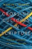 Przekraczanie kultur w Piśmie Świętym: Biblijne zasady praktyki misyjnej - Crossing Cultures in Scripture: Biblical Principles for Mission Practice