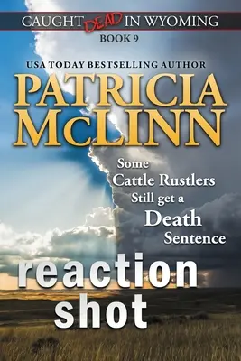 Strzał w odpowiedzi (Caught Dead in Wyoming, Book 9) - Reaction Shot (Caught Dead in Wyoming, Book 9)