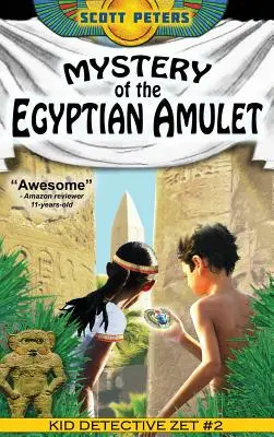 Tajemnica egipskiego amuletu: Książki przygodowe dla dzieci w wieku 9-12 lat - Mystery of the Egyptian Amulet: Adventure Books For Kids Age 9-12