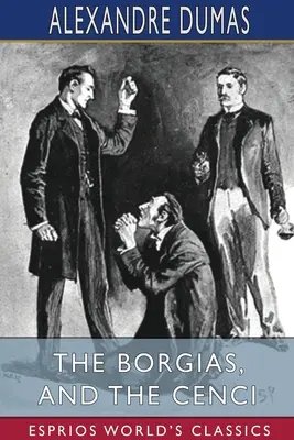 Borgiowie i Cenci (Esprios Classics) - The Borgias, and The Cenci (Esprios Classics)