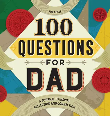100 pytań do taty: Dziennik inspirujący do refleksji i nawiązywania kontaktów - 100 Questions for Dad: A Journal to Inspire Reflection and Connection