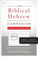 Biblijny hebrajski towarzysz dla użytkowników oprogramowania biblijnego: Gramatyczne terminy wyjaśnione dla egzegetów - The Biblical Hebrew Companion for Bible Software Users: Grammatical Terms Explained for Exegesis