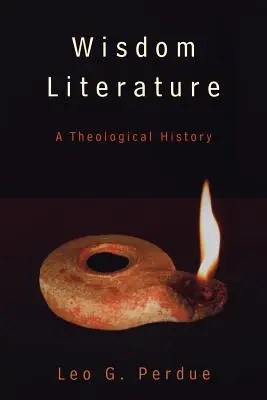 Literatura mądrości: Historia teologiczna - Wisdom Literature: A Theological History