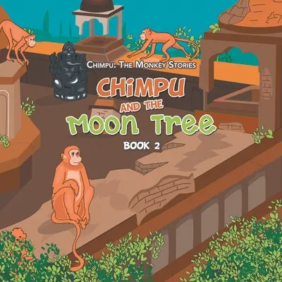 Chimpu i Księżycowe Drzewo: Księga 2 - Chimpu and the Moon Tree: Book 2