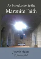 Wprowadzenie do wiary maronickiej - An Introduction to the Maronite Faith