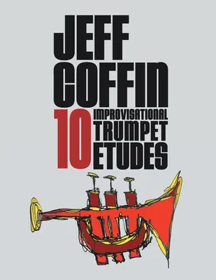 10 improwizowanych etiud na trąbkę - 10 Improvisational Trumpet Etudes