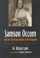 Samson Occom i chrześcijańscy Indianie z Nowej Anglii - Samson Occom and the Christian Indians of New England
