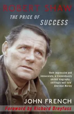 Robert Shaw: Cena sukcesu - Robert Shaw: The Price of Success