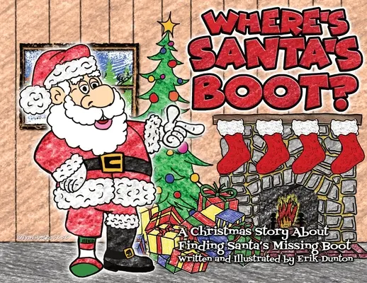 Gdzie jest but Świętego Mikołaja? Świąteczna opowieść o poszukiwaniu zaginionego buta Świętego Mikołaja - Where's Santa's Boot?: A Christmas Story About Finding Santa's Missing Boot