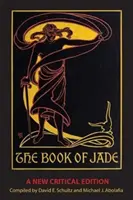 Księga Jadeitów: nowe wydanie krytyczne - The Book of Jade: A New Critical Edition