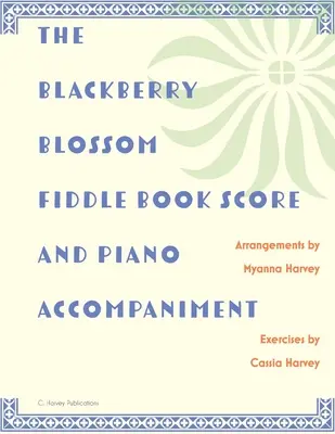 The Blackberry Blossom Fiddle Book Partytura i akompaniament fortepianowy - The Blackberry Blossom Fiddle Book Score and Piano Accompaniment