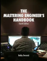 Podręcznik inżyniera masteringu - wydanie 4 - The Mastering Engineer's Handbook 4th Edition