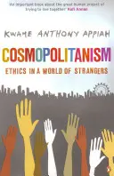 Kosmopolityzm - etyka w świecie nieznajomych - Cosmopolitanism - Ethics in a World of Strangers