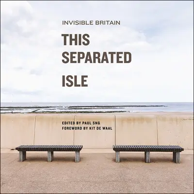 Ta oddzielona wyspa: Niewidzialna Wielka Brytania - This Separated Isle: Invisible Britain