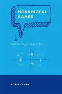 Znaczące gry: Odkrywanie języka za pomocą teorii gier - Meaningful Games: Exploring Language with Game Theory