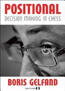 Podejmowanie decyzji pozycyjnych w szachach - Positional Decision Making in Chess