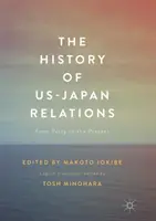 Historia stosunków amerykańsko-japońskich: Od Perry'ego do współczesności - The History of US-Japan Relations: From Perry to the Present