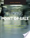 Hakowanie punktów sprzedaży: Sekrety aplikacji płatniczych, zagrożenia i rozwiązania - Hacking Point of Sale: Payment Application Secrets, Threats, and Solutions