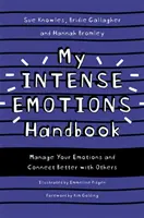 Mój podręcznik intensywnych emocji: Zarządzaj swoimi emocjami i lepiej łącz się z innymi - My Intense Emotions Handbook: Manage Your Emotions and Connect Better with Others