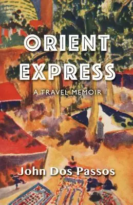 Orient Express: Pamiętnik z podróży - Orient Express: A Travel Memoir