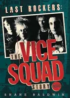 Last Rockers: Historia obyczajówki - Last Rockers: The Vice Squad Story