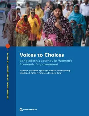 Voices to Choices: Podróż Bangladeszu w celu wzmocnienia pozycji ekonomicznej kobiet - Voices to Choices: Bangladesh's Journey in Women's Economic Empowerment