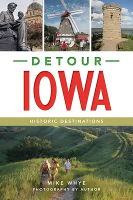 Objazd Iowa: Historyczne miejsca - Detour Iowa: Historic Destinations