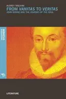 Od Vanitas do Veritas: John Donne i podróż duszy - From Vanitas to Veritas: John Donne and the Journey of the Soul
