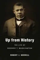 W górę od historii: Życie Bookera T. Washingtona - Up from History: The Life of Booker T. Washington