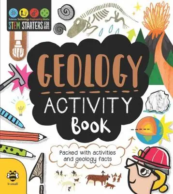 STEM Starters for Kids Geology Activity Book: Pełen aktywności i faktów geologicznych - STEM Starters for Kids Geology Activity Book: Packed with Activities and Geology Facts