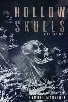 Puste czaszki i inne opowiadania - Hollow Skulls and Other Stories