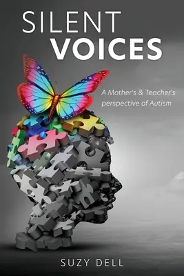 Silent Voices: Autyzm z perspektywy matki i nauczyciela - Silent Voices: A Mother's & Teacher's perspective of Autism