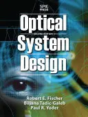 Projektowanie systemów optycznych, wydanie drugie - Optical System Design, Second Edition