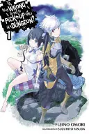 Czy to źle próbować podrywać dziewczyny w lochach?, Vol. 1 (Light Novel) - Is It Wrong to Try to Pick Up Girls in a Dungeon?, Vol. 1 (Light Novel)