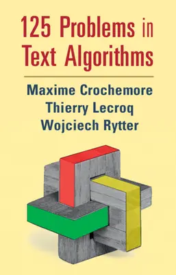 125 problemów w algorytmach tekstowych: Z rozwiązaniami - 125 Problems in Text Algorithms: With Solutions