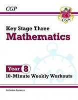 Nowe 10-minutowe cotygodniowe treningi matematyczne KS3 - rok 8 - New KS3 Maths 10-Minute Weekly Workouts - Year 8