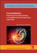 Konsolidacja. Przygotowanie i zrozumienie skonsolidowanych sprawozdań finansowych zgodnie z MSSF - Consolidation. Preparing and Understanding Consolidated Financial Statements under IFRS