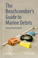 Przewodnik plażowicza po odpadach morskich - The Beachcomber's Guide to Marine Debris