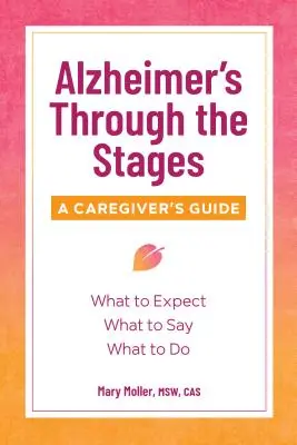 Alzheimer przez etapy: A Caregiver's Guide - Alzheimer's Through the Stages: A Caregiver's Guide