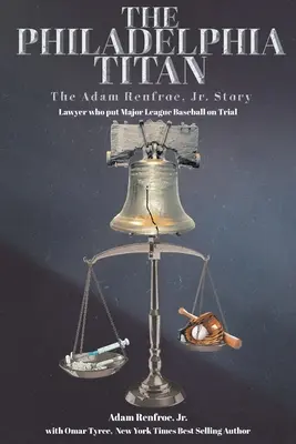 The Philadelphia Titan Historia Adama Renfroe Jr: Prawnik, który postawił Major League Baseball przed sądem - The Philadelphia Titan The Adam Renfroe Jr. Story: Lawyer Who Put Major League Baseball on Trial