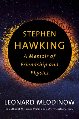 Stephen Hawking: Wspomnienie o przyjaźni i fizyce - Stephen Hawking: A Memoir of Friendship and Physics