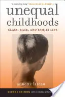 Nierówne dzieciństwo: Klasa, rasa i życie rodzinne - Unequal Childhoods: Class, Race, and Family Life