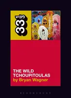 Dziki Tchoupitoulas: Dziki Tchoupitoulas - The Wild Tchoupitoulas' the Wild Tchoupitoulas