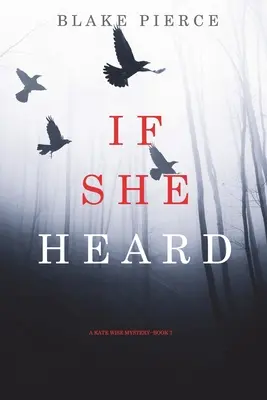 Gdyby usłyszała (A Kate Wise Mystery - Book 7) - If She Heard (A Kate Wise Mystery-Book 7)