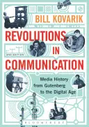 Rewolucje w komunikacji: Historia mediów od Gutenberga do ery cyfrowej - Revolutions in Communication: Media History from Gutenberg to the Digital Age