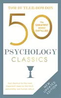 50 klasyków psychologii, wydanie drugie: Twój skrót do najważniejszych idei dotyczących umysłu, osobowości i natury ludzkiej - 50 Psychology Classics, Second Edition: Your Shortcut to the Most Important Ideas on the Mind, Personality, and Human Nature