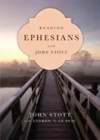 Czytanie Listu do Efezjan z Johnem Stottem: 11 tygodni dla osób indywidualnych lub grup - Reading Ephesians with John Stott: 11 Weeks for Individuals or Groups